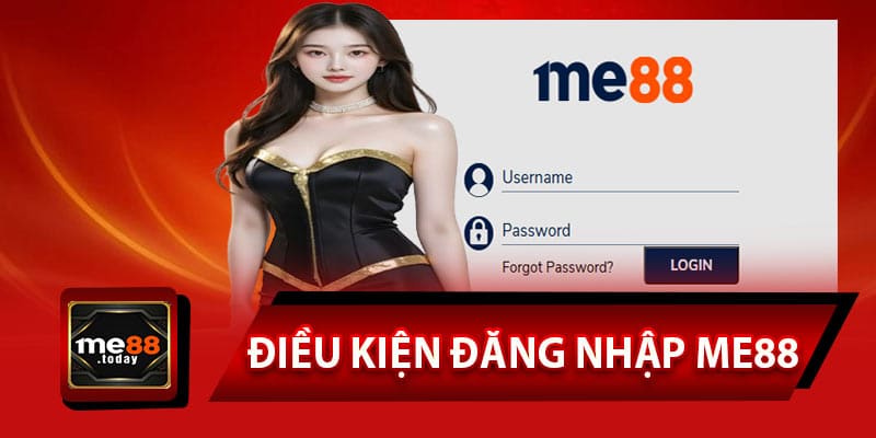 Điều kiện tối thiểu để đăng nhập ME88 thành công